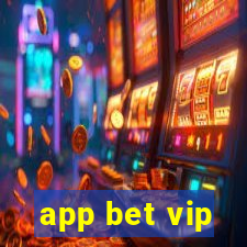 app bet vip